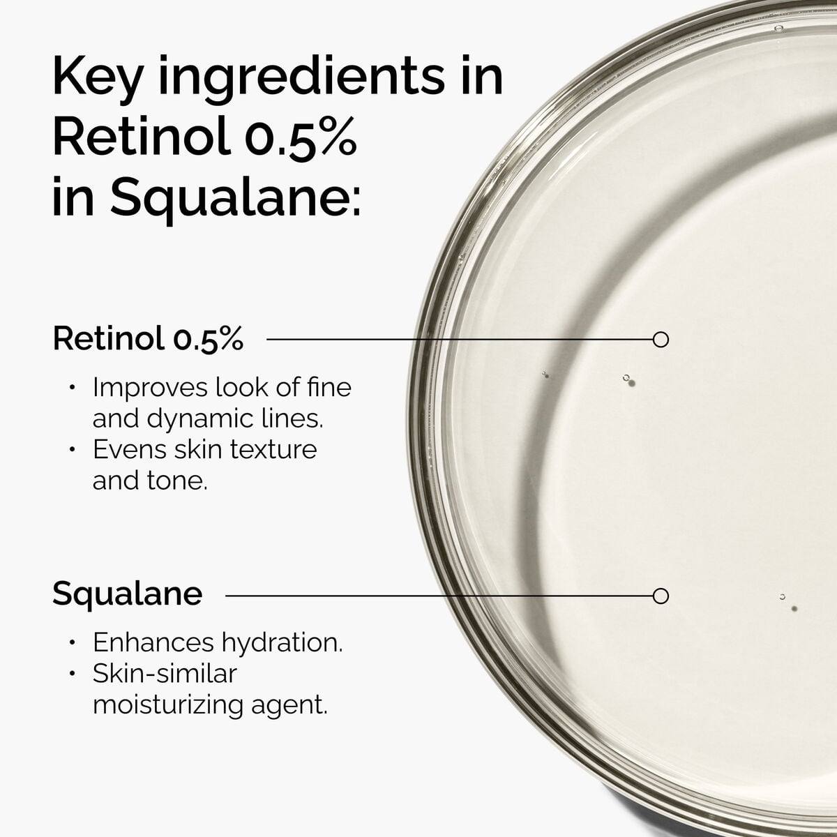 retinol-0-5-in-squalane-t4 FY25-D41247-ORD-Web-PDP-Rtnl-05pct-Sql-1x1-EN-2a.jpg